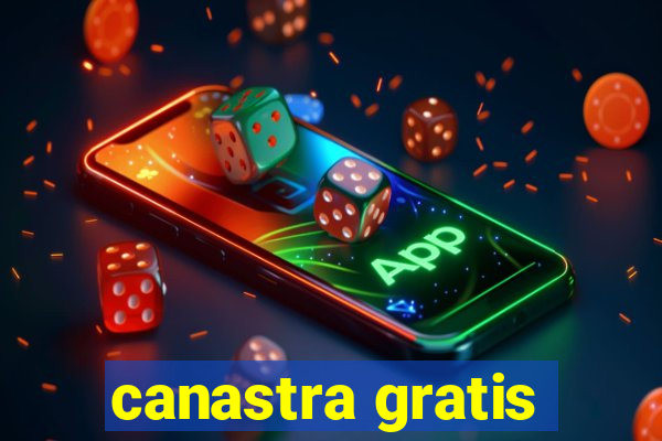 canastra gratis